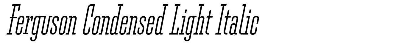 Ferguson Condensed Light Italic